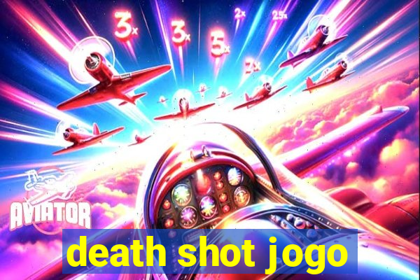 death shot jogo